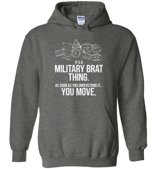 "Military Brat Thing" - Men's/Unisex Hoodie