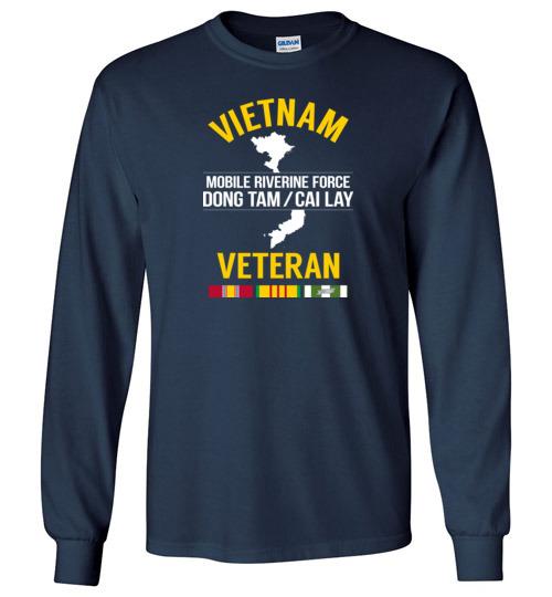 Vietnam Veteran "Mobile Riverine Force Dong Tam/Cai Lay" - Men's/Unisex Long-Sleeve T-Shirt