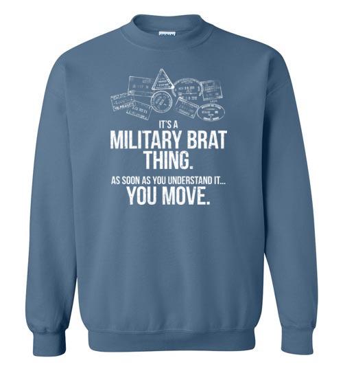 "Military Brat Thing" - Men's/Unisex Crewneck Sweatshirt