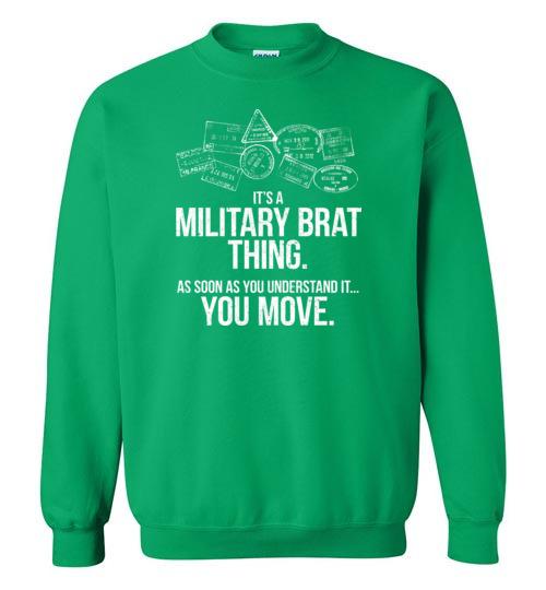"Military Brat Thing" - Men's/Unisex Crewneck Sweatshirt